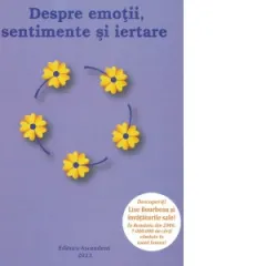 Coperta cărții Despre emotii, sentimente si iertare