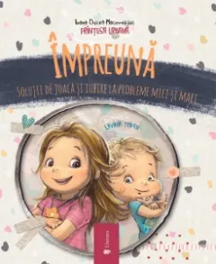 Coperta cărții Impreuna. Solutii de joaca si iubire la probleme mici si mari