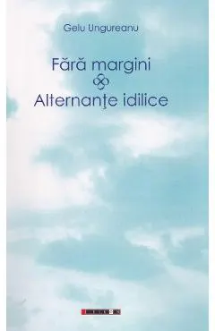 Coperta cărții Fara margini. Alternante idilice