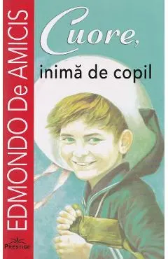 Coperta cărții Cuore, inima de copil - Edmondo de Amicis
