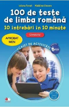 Coperta cărții 100 de teste de limba romana. 10 intrebari in 10 minute - Iuliana Panait, Madalina Vincene