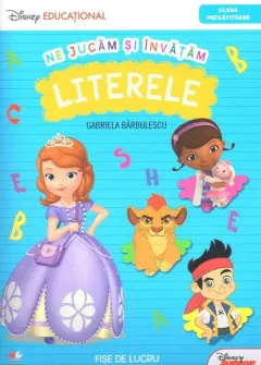 Coperta cărții Ne jucăm și învățăm. Literele. Clasa pregătitoare. Disney Educațional