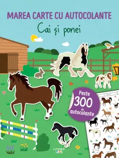Coperta cărții Marea carte cu autocolante. Cai și ponei