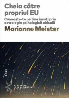 Coperta cărții Cheia către propriul EU. Cunoaște-te pe tine însuți prin astrologia psihologică abisală