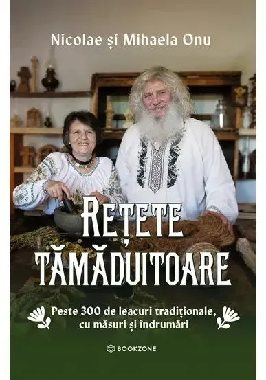 Coperta cărții Retete tamaduitoare - 300 de leacuri traditionale, cu masuri si indrumari