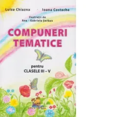 Coperta cărții Compuneri tematice pentru clasele III-V