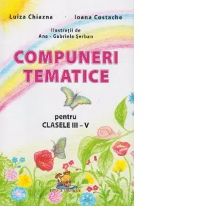 Coperta cărții Compuneri tematice pentru clasele III-V