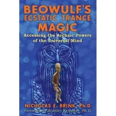 Coperta cărții Beowulf's Ecstatic Trance Magic: Accessing the Archaic Powers of the Universal Mind