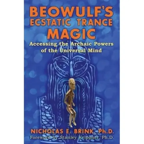 Coperta cărții Beowulf's Ecstatic Trance Magic: Accessing the Archaic Powers of the Universal Mind