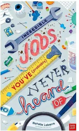 Coperta cărții Incredible Jobs You've (probably) Never Heard Of