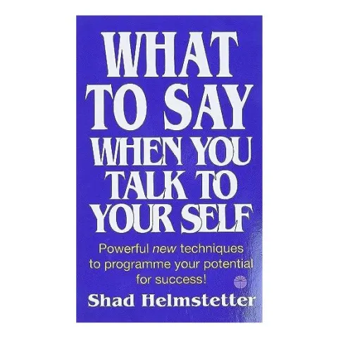 Coperta cărții What to Say when You Talk to Your Self