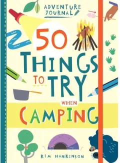 Coperta cărții Adventure Journal: 50 Things To Try Camping