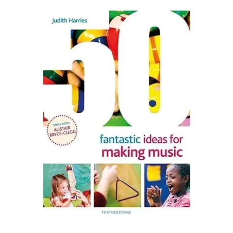 Coperta cărții 50 Fantastic Ideas for Making Music
