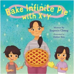 Coperta cărții Bake Infinite Pie with X + Y