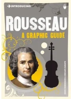 Coperta cărții Introducing Rousseau: A Graphic Guide