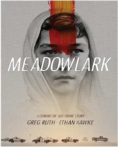 Coperta cărții Meadowlark, Ethan Hawke, Greg Ruth