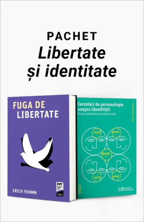 Coperta cărții Pachet Libertate și identitate. Fuga de libertate/Cercetări de personologie asupra identității - Erich Fromm