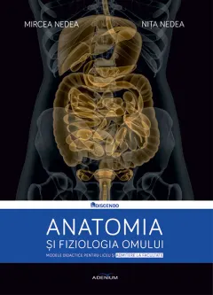 Coperta cărții Anatomia si fiziologia omului. Modele didactice pentru liceu si admitere la facultate