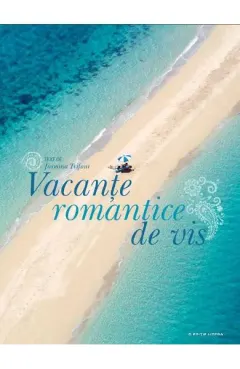 Coperta cărții Vacante romantice de vis