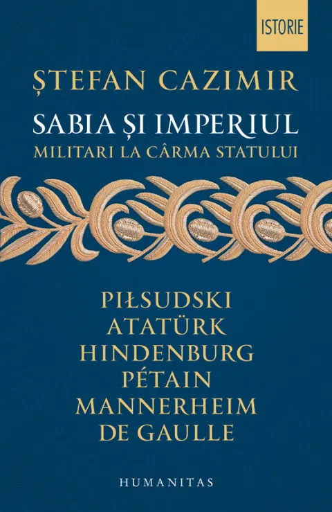 Coperta cărții Sabia și imperiul. Militari la cârma statului