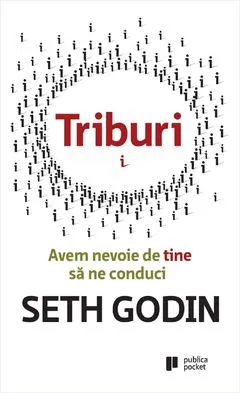 Coperta cărții Triburi. Avem nevoie de tine să ne conduci