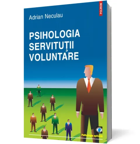 Coperta cărții Psihologia servituții voluntare
