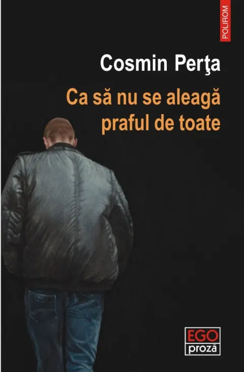 Coperta cărții Ca să nu se aleagă praful de toate