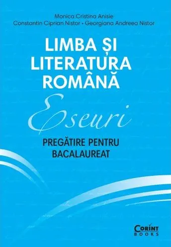 Coperta cărții Limba si literatura romana. Eseuri. Pregatire pentru bacalaureat