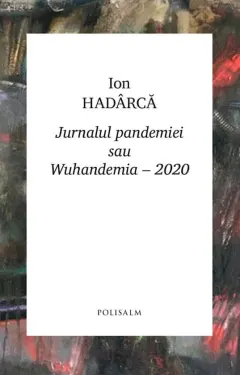 Coperta cărții Jurnalul pandemiei sau Wuhandemia – 2020