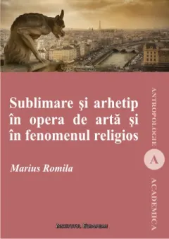Coperta cărții Sublimare si arhetip in opera de arta si in fenomenul religios