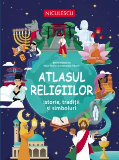Coperta cărții Atlasul religiilor. Istorie, tradiții și simboluri