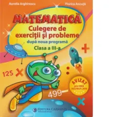 Coperta cărții Matematica. Culegere de exercitii si probleme dupa noua programa - Clasa a III-a
