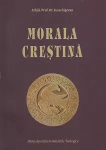 Coperta cărții Morala crestina - manual pentru Seminariile teologice