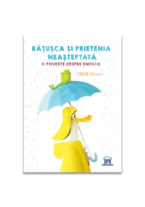 Coperta cărții Ratusca si prietenia neasteptata. O poveste despre empatie