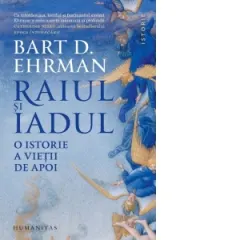 Coperta cărții Raiul si iadul. O istorie a vietii de apoi