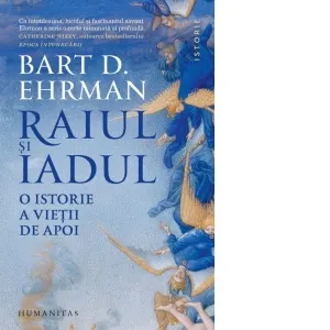 Coperta cărții Raiul si iadul. O istorie a vietii de apoi