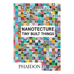 Coperta cărții Nanotecture: tiny built things
