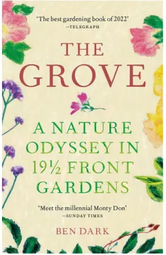 Coperta cărții The grove: a nature odyssey in 19 1/2 front gardens