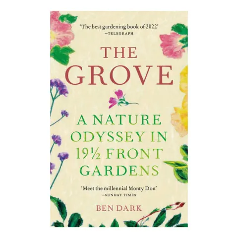 Coperta cărții The grove: a nature odyssey in 19 1/2 front gardens