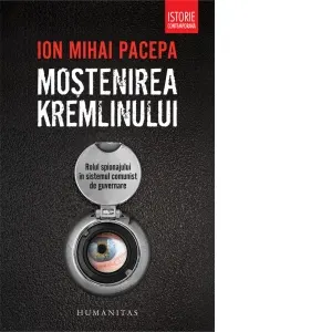 Coperta cărții Mostenirea Kremlinului. Rolul spionajului in sistemul comunist de guvernare