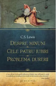 Coperta cărții Despre minuni. Cele patru iubiri. Problema durerii
