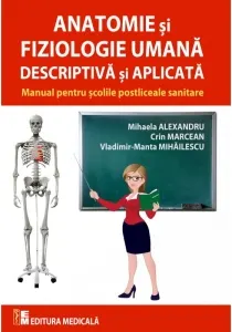 Coperta cărții Anatomie si fiziologie umana descriptiva si aplicata. Manual pentru scolile postliceale sanitare