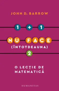 Coperta cărții 1 + 1 nu face (intotdeauna) 2. O lectie de matematica