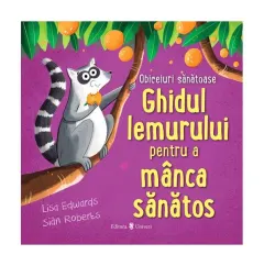 Coperta cărții Ghidul lemurului pentru a manca sanatos. Obiceiuri sanatoase