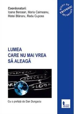 Coperta cărții Lumea care nu mai vrea sa aleaga