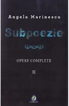 Coperta cărții Subpoezie. Opere complete vol 2