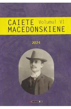Coperta cărții Caiete Macedonskiene Vol. 6