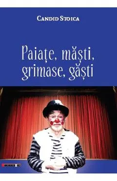 Coperta cărții Paiate, masti, grimase, gasti