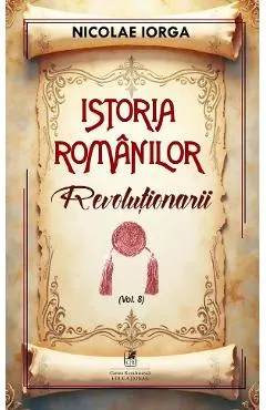 Coperta cărții Istoria romanilor Vol.8: Revolutionarii
