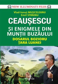 Coperta cărții Ceaușescu și Enigmele din Munții Buzăului